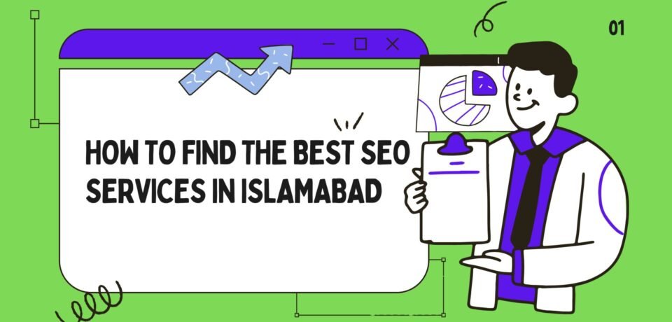 How to Find The Best SEO Services In Islamabad