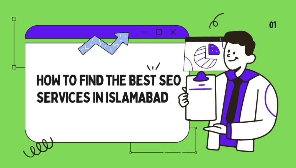 How to Find The Best SEO Services In Islamabad How to Find The Best SEO Services In Islamabad