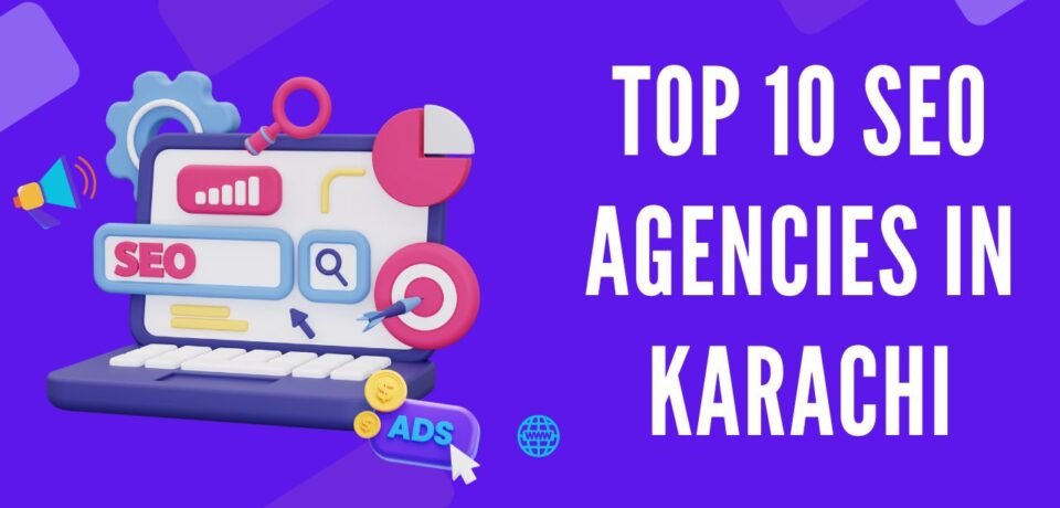SEO Agencies in Karachi