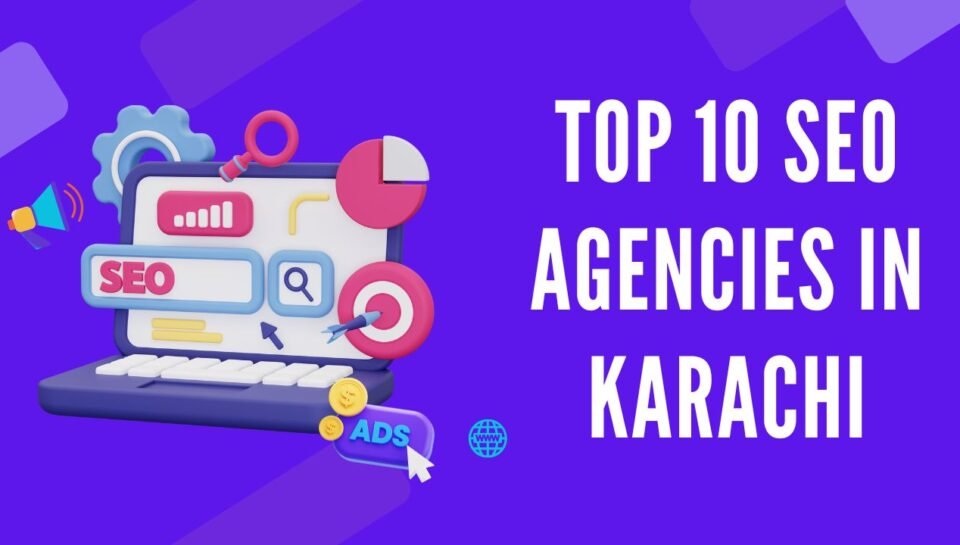 SEO Agencies in Karachi SEO Agencies in Karachi